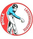LA BOULE LAUTERBOURGEOISE Place du Chateau 67630 LAUTERBOURG 03 88 94 88 18