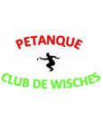 PETANQUE CLUB WISCHES Place des Sports 67130 WISCHES 06 12 40 61 86